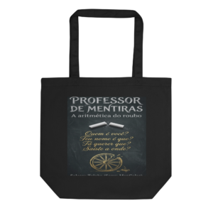 Sacola Orgânica Professor de Mentiras — Edição Especial