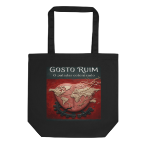 Sacola Orgânica Gosto Ruim — Edição Especial